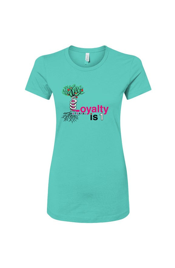 Women&amp;#39;s Loyalty is 1 Slim Fit Tee
