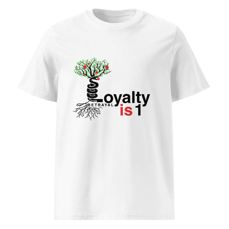 Loyalty is 1 White Organic Signature T-Shirt